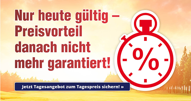Kein Bild? Jetzt oben Link zu Darstellungsproblemen klicken! - Nur heute gültig! Preisvorteil danach nicht mehr garantiert!