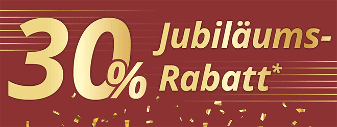 Kein Bild? Jetzt oben Link zu Darstellungsproblemen klicken! - 30% Jubiläums-Rabatt für Sie!