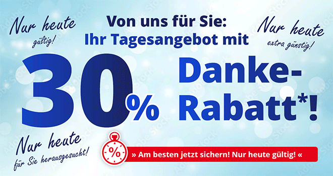 Kein Bild? Jetzt oben Link zu Darstellungsproblemen klicken! - Danke, dass es Sie gibt! 30% Danke-Rabatt für Sie!